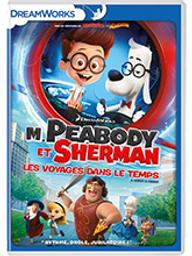 M. Peabody et Sherman : Les voyages dans le temps | Minkoff, Rob (1962-....). Metteur en scène ou réalisateur. Scénariste de film. Producteur
