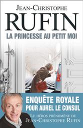 La princesse au petit moi | Rufin, Jean-Christophe (1952-....). Auteur