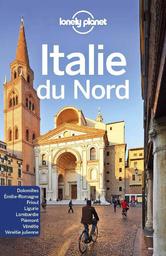 Italie du Nord / édition écrite et actualisée par Thérèse de Chérisey, Gregor Clark, Peter Dragicevich et al. | 