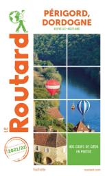Périgord, Dordogne : Nouvelle-Aquitaine : 2021-2022 / Philippe Gloaguen | Gloaguen, Philippe (1951-....). Auteur