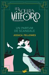 Un parfum de scandale / Jessica Fellowes | Fellowes, Jessica. Auteur
