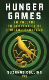 Hunger Games. 4, La ballade du serpent et de l'oiseau chanteur / Suzanne Collins | Collins, Suzanne (1962-....). Auteur