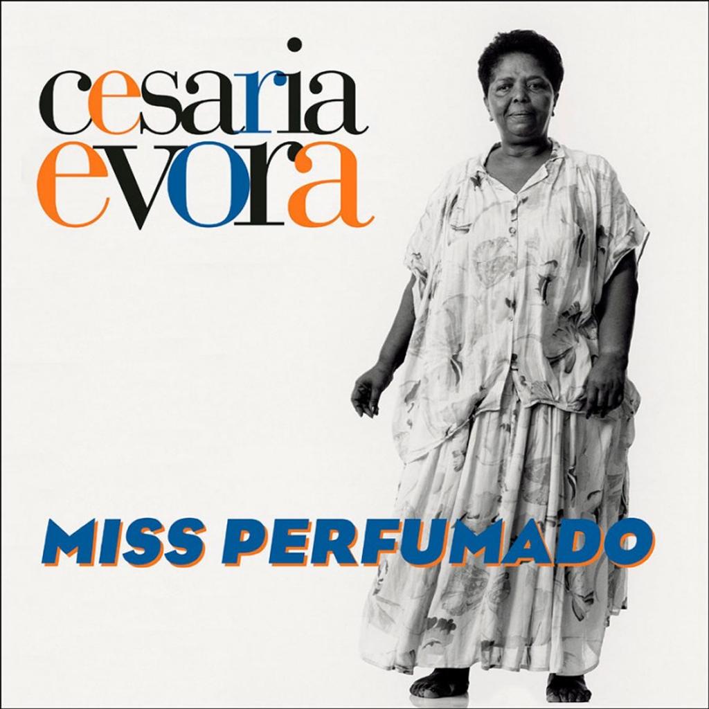 Miss perfumado | Evora, Cesaria (1941-2011). Interprète