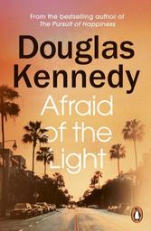 Afraid of the Light | Kennedy, Douglas. Auteur