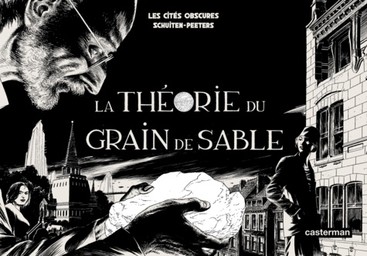 La Théorie du grain de sable. 1/2 | Peeters, Benoît (1956-....). Auteur