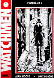 Les Gardiens = Watchmen. Tome 2 | Moore, Alan (1953-....). Auteur